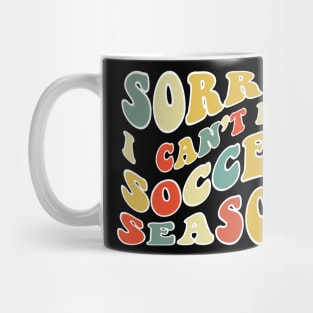 Soccer Mom, Sorry Can't Soccer Bye Soccer Life Sweater Soccer Gifts Busy Funny Soccer Gift Soccer Mug